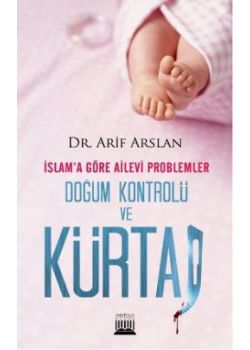 İslam'a Göre Ailevi Problemler Doğum Kontrolü ve Kürtaj