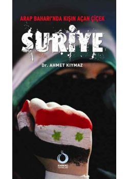 Arap Baharı'nda   Kışın Açan Çiçek   Suriye