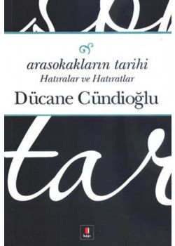 Arasokakların Tarihi - Hatıralar ve Hatıratlar