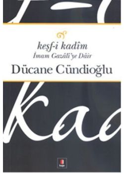 Keşf-i Kadim İmam Gazali'ye Dair