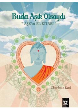 Buda Aşık Olsaydı - Aşk'ın El Kitabı