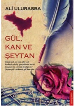 Gül, Kan ve Şeytan