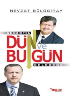 Dün ve Bugün - Geçmişten Günümüze