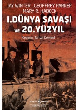 1. Dünya Savaşı ve 20. Yüzyıl