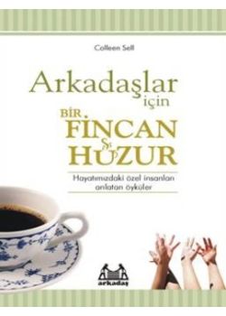Arkadaşlar İçin Bir Fincan Huzur