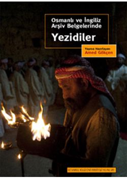 Osmanlı ve İngiliz Arşiv Belgelerinde Yezidiler