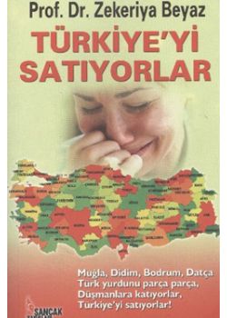 Türkiye'yi Satıyorlar
