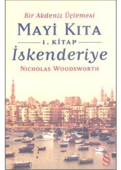 Mayi Kıta, Bir Akdeniz Üçlemesi Iskenderiye