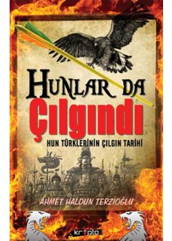 Hunlar da Çılgındı