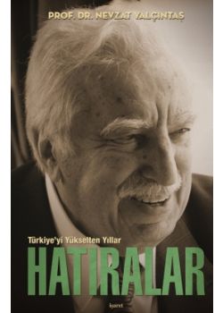 Türkiye'yi Yükselten Yıllar   Hatıralar