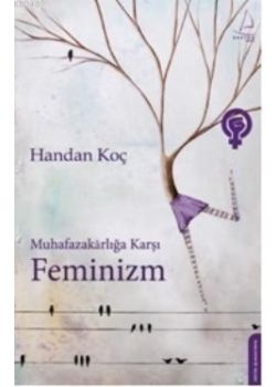 Muhafazakarlığa Karşı Feminizm