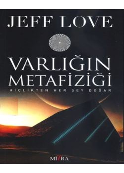 Varlığın Metafiziği - Hiçlikten Her Şey Doğar