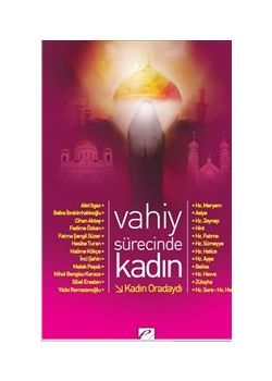 Vahiy Sürecinde Kadın - Kadın Oradaydı