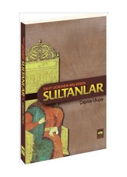 Taht Uğruna Baş Veren Sultanlar