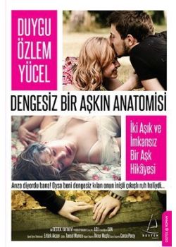 Dengesiz Bir Aşkın Anatomisi