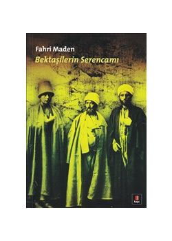 Bektaşilerin Serencamı