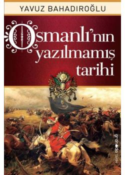 Osmanlı’nın Yazılmamış Tarihi