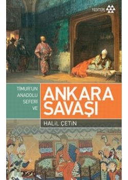 Timur'un Anadolu Seferi ve  Ankara Savaşı