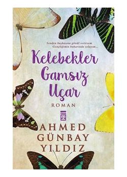 Kelebekler Gamsız Uçar