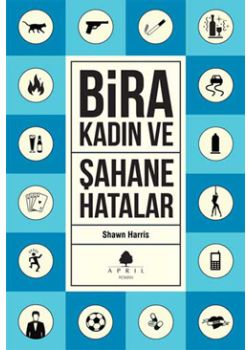 Bira Kadın ve Şahane Hatalar