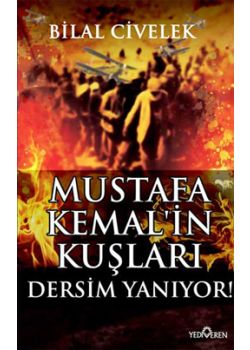 Mustafa Kemal'in Kuşları - Dersim Yanıyor