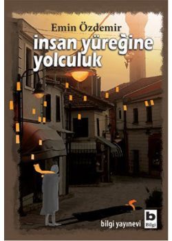 İnsan Yüreğine Yolculuk