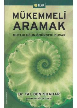 Mükemmeli Aramak - Mutluluğun Önündeki Duvar