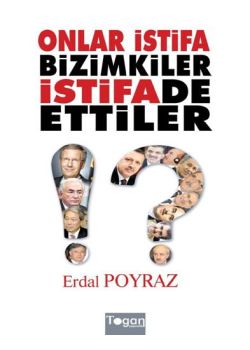 Onlar İstifa Bizimkiler Istifade Ettiler