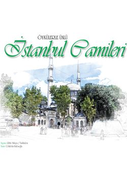 Öykülerle Ünlü İstanbul Camileri