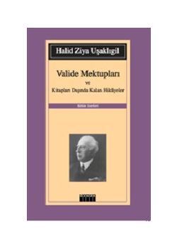 Valide Mektupları ve Kitapları Dışında Kalan Hikayeler