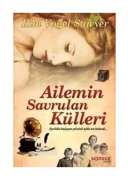 Ailemin Savrulan Külleri -  Ayrılıkla Başlayan Yolculuk  Aşkla Son Bulacak
