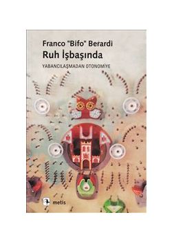 Ruh İşbaşında - Yabancılaşmadan Otonomiye