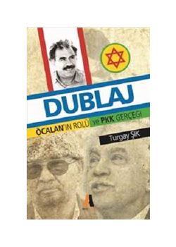 Dublaj - Öcalan'ın Rolü ve PKK Gerçeği