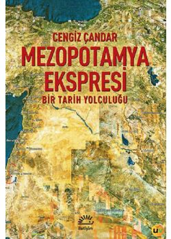 Mezopotamya Ekspresi - Bir Tarih Yolculuğu