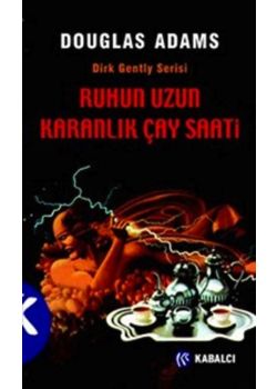 Ruhun Uzun, Karanlık Çay Saati - Dirk Gently Serisi