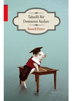 Tahsilli Bir Domuzun Anıları