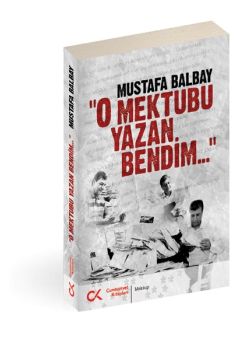 O Mektubu Yazan Bendim...