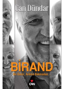 Birand  Bir Ömür, Ardına Bakmadan...