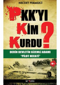 PKK'yı Kim Kurdu?