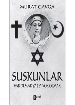 Suskunlar - Var Olmak ya da Yok Olmak