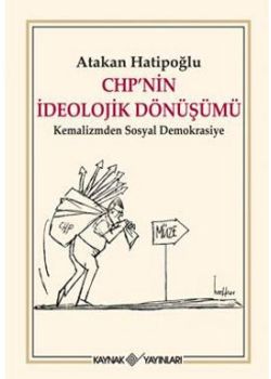CHP'nin İdeolojik Dönüşümü  Kemalizmden Sosyal Demokrasiye