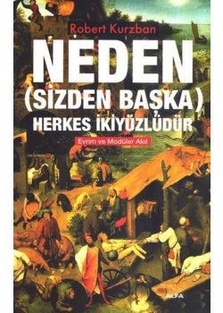 Neden (Sizden Başka) Herkes İkiyüzlüdür?