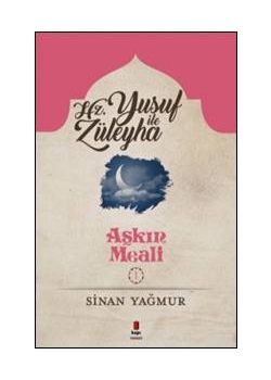 Aşkın Meali 1  Yusuf İle Züleyha