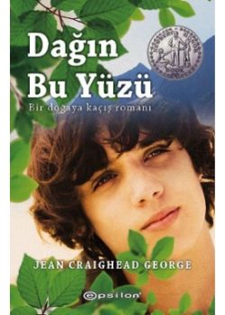 Dağın Bu Yüzü - Bir Doğaya Kaçış Romanı