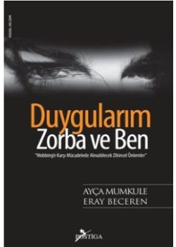Duygularım, Zorba ve Ben