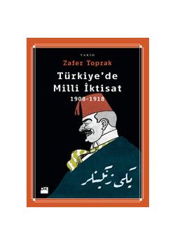 Türkiye'de Milli İktisat 1908 - 1918