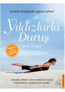 Yıldızlarla Duruş  Evrenin Enerjisiyle Işığınızı Artırın!