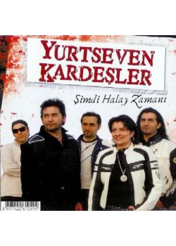 Şimdi Halay Zamani Yurtseven Kardeşler
