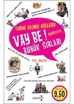 Tarihe Geçmiş Kişilerin  Vay Be!  Dedirtecek Büyük Sırları