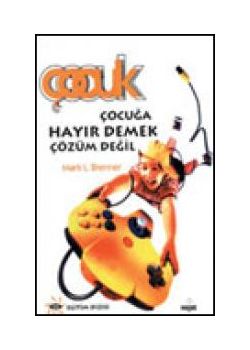 Çocuga Hayir Demek Çözüm Degil